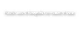 L’ABC della fotografia

Piccolo corso di fotografia con nozioni di base.

1. Tempi/diaframmi/ISO/temperatura colore
2. Le regole della composizione
3. Autofocus/Esposizione/Jpeg/Raw ecc..
4. Le proporzioni Auree e la regola dei Terzi
5. Il Fotoritocco  (Livelli)
6. Il Fotoritocco  (Taglierina)
7.
8.